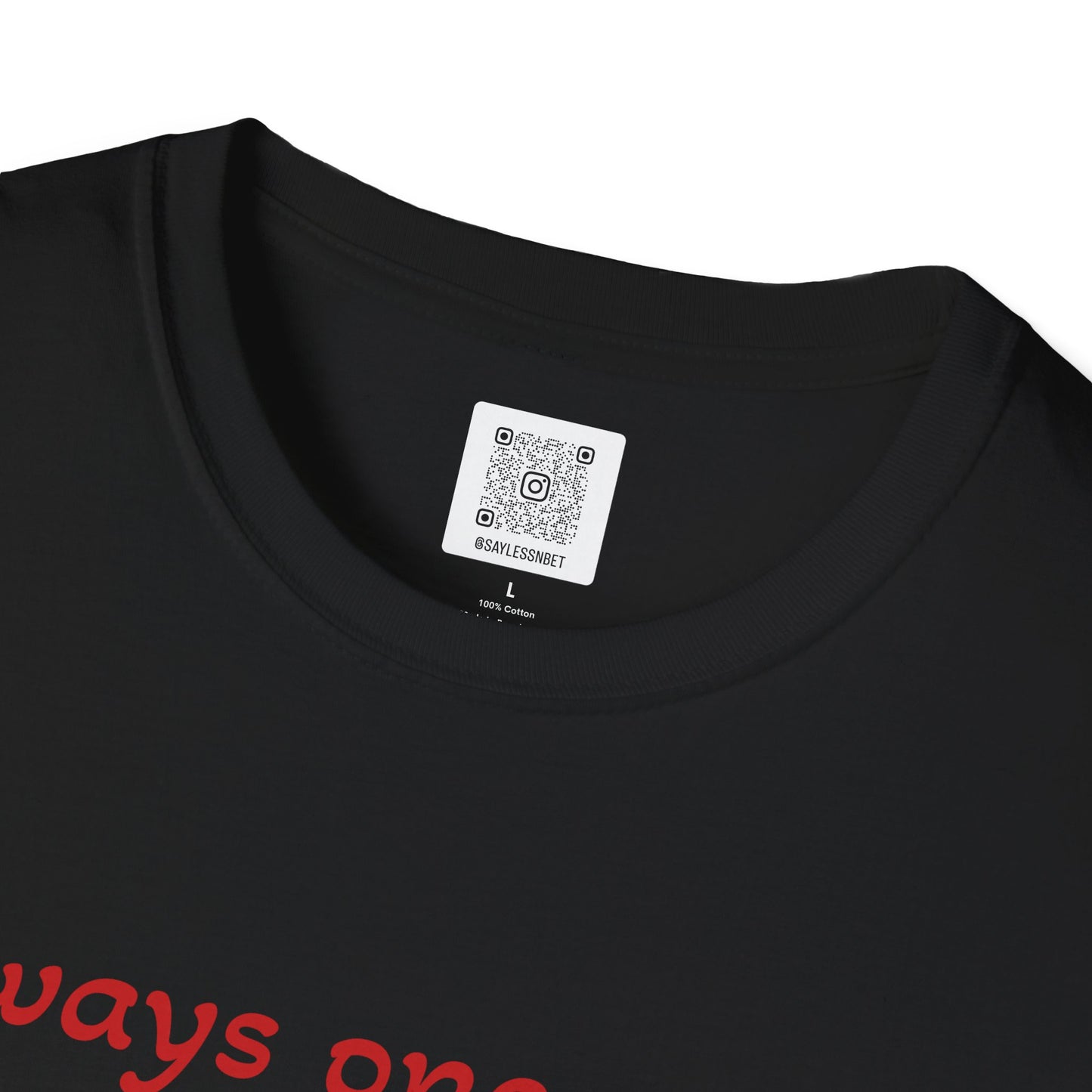 Always One Away Unisex Softstyle T-Shirt - Fun Gambling Graphic Tee