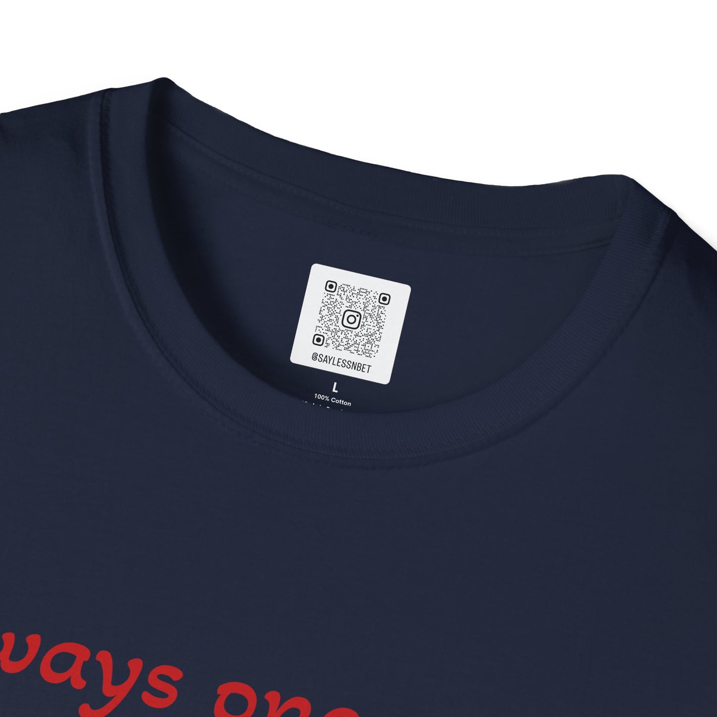 Always One Away Unisex Softstyle T-Shirt - Fun Gambling Graphic Tee