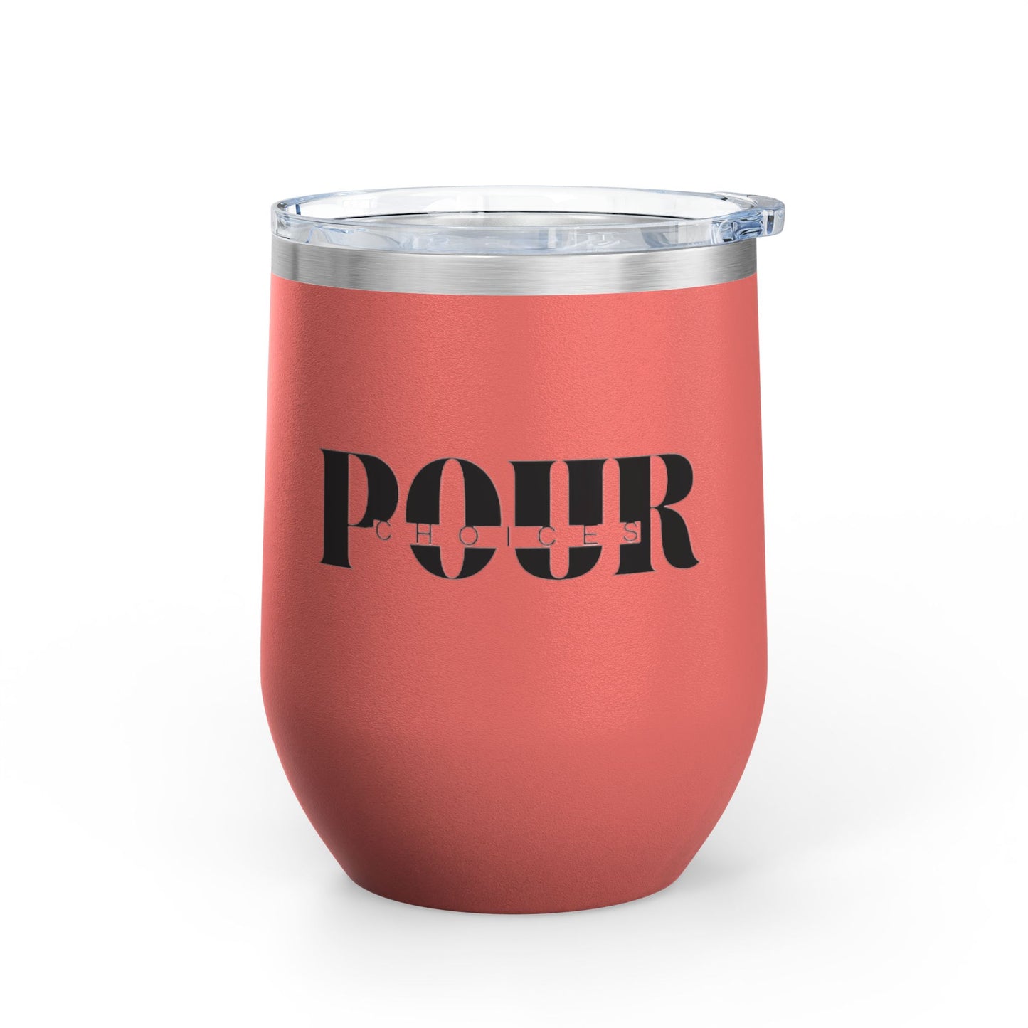 Stylish Wine Tumbler, Pour Choices - Ideal for Parties, Gifts, Home Use, Outdoor Adventures, Wine Lovers, Celebrations, Anniversaries