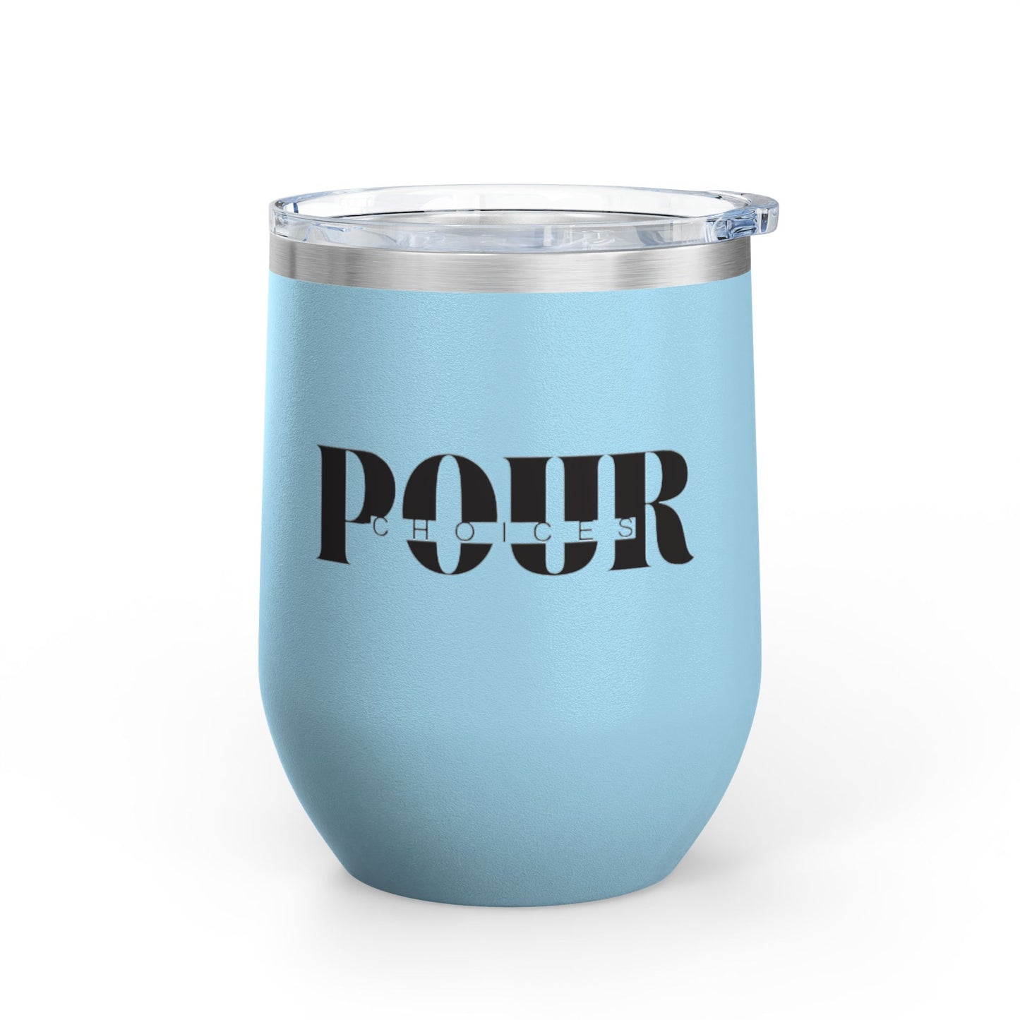 Stylish Wine Tumbler, Pour Choices - Ideal for Parties, Gifts, Home Use, Outdoor Adventures, Wine Lovers, Celebrations, Anniversaries