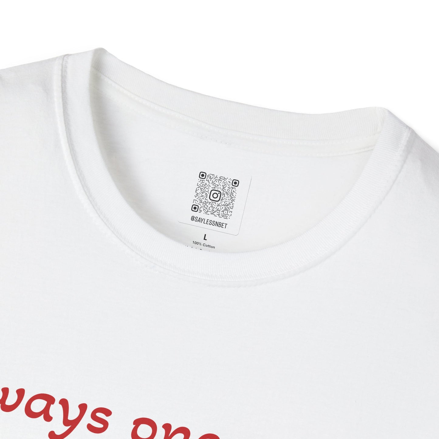 Always One Away Unisex Softstyle T-Shirt - Fun Gambling Graphic Tee
