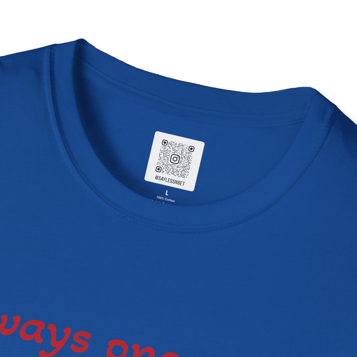 Always One Away Unisex Softstyle T-Shirt - Fun Gambling Graphic Tee