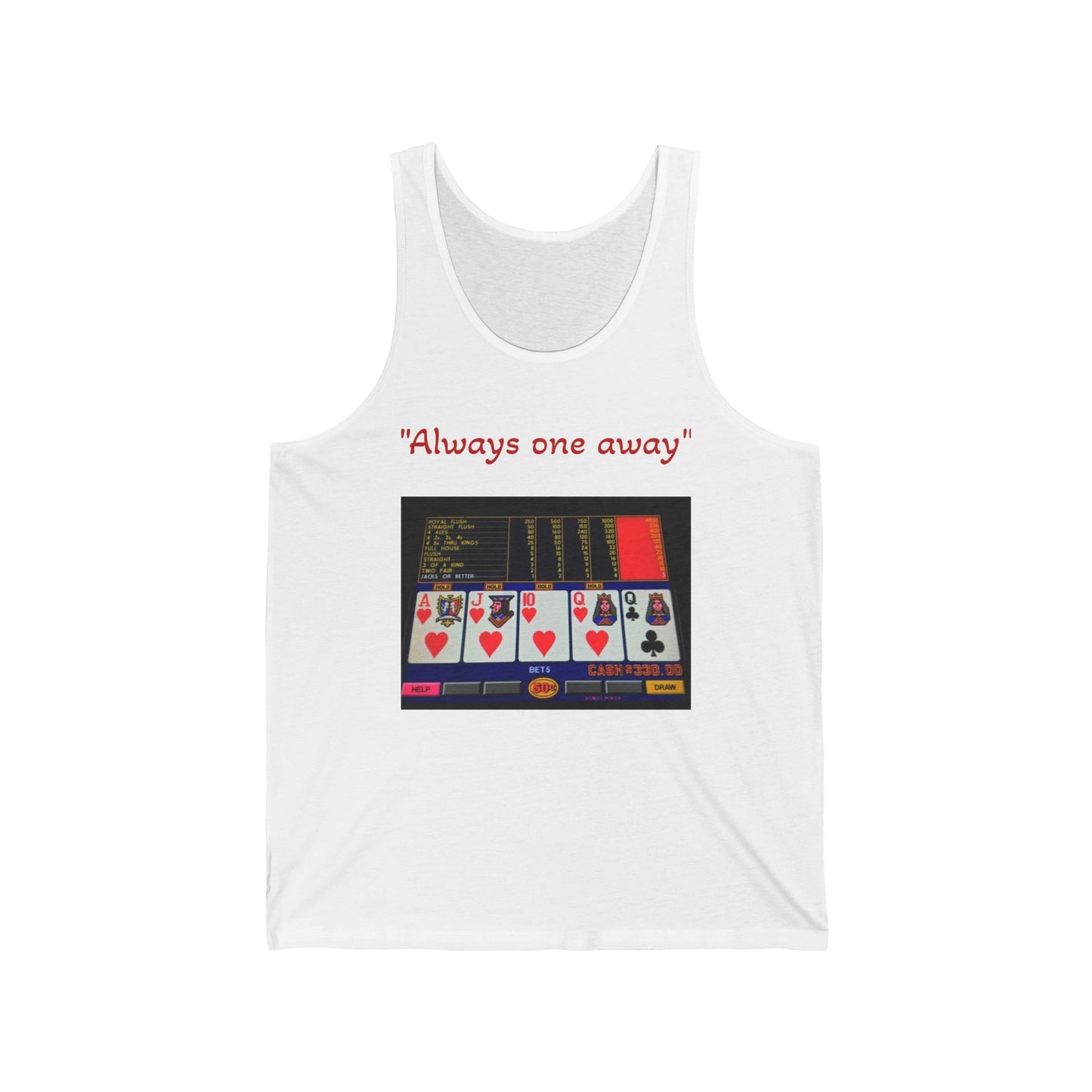 Always One Away Unisex Jersey Tank - Perfect for Casino Lovers