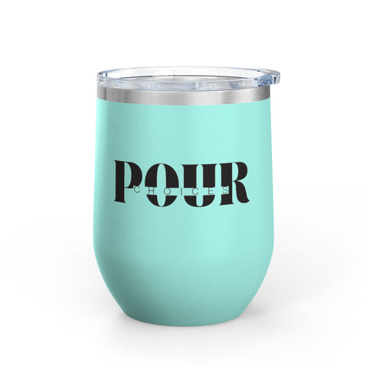 Stylish Wine Tumbler, Pour Choices - Ideal for Parties, Gifts, Home Use, Outdoor Adventures, Wine Lovers, Celebrations, Anniversaries